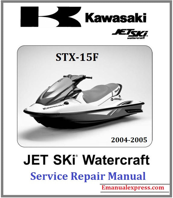 Download PDF - Kawasaki STX-15F JET SKI Watercraft Service Repair Manual 2004-2005