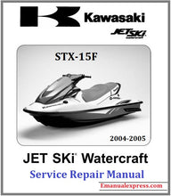 Load image into Gallery viewer, Download PDF - Kawasaki STX-15F JET SKI Watercraft Service Repair Manual 2004-2005
