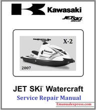 Load image into Gallery viewer, Download PDF - Kawasaki X-2 JET SKI Watercraft Service Repair Manual 2007