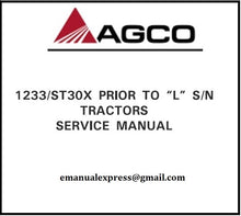 Load image into Gallery viewer, Download PDF - Agco 1233 / ST30X Prior to “L” S/N Tractor Service Repair Manual