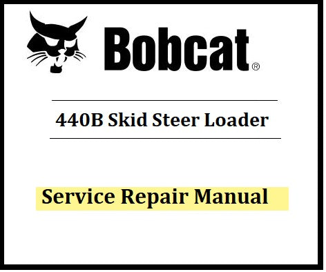 Download PDF - Bobcat 440B Skid Steer Loader Service Repair Manual