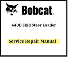 Load image into Gallery viewer, Download PDF - Bobcat 440B Skid Steer Loader Service Repair Manual
