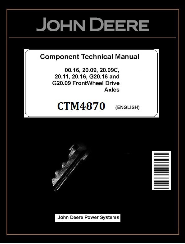 CTM4870 COMPONENT TECHNICAL MANUAL - JOHN DEERE 00.16, 20.09, 20.09C FRONT WHEEL DRIVE AXLE DOWNLOAD PDF