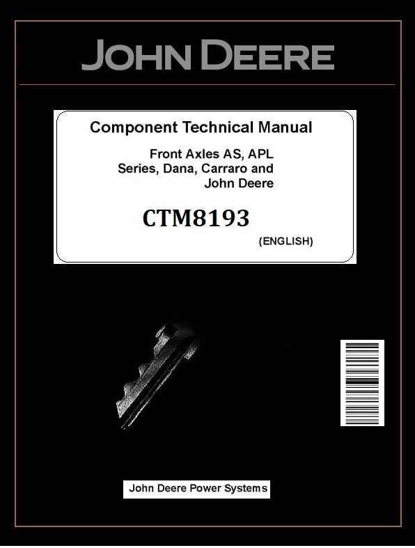 John Deere, APL 335, 350, 359, AS 2060, 3035, 3050, 3060, Carrao 20.09, 2WD, Dana 2WD, 720, 725, 750, 755 Axles Technical Manual (CTM8193)