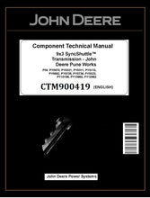 Load image into Gallery viewer, CTM900419 COMPONENT TECHNICAL MANUAL - JOHN DEERE 9X3 SYNCSHUTTLE TRANSMISSION DOWNLOAD PDF