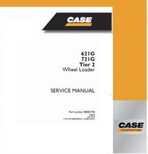 Load image into Gallery viewer, Download PDF - Case 621G, 721G Wheel Loader Tier 2 Service Repair Manual (Pub. No. 48083740)