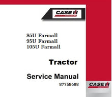 Load image into Gallery viewer, Download PDF - Case IH Farmall 85U, Farmall 95U, Farmall 105U Tractors Service Repair Manual