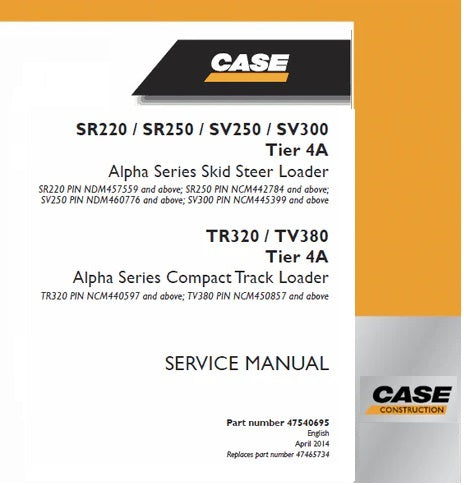 Download PDF - Case SR220, SR250, SV250, SV300 Skid Steer Loader TR320, TV380 Compact Track Loader Tier 4A Service Repair Manual