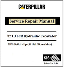 Load image into Gallery viewer, Download PDF - Caterpillar Cat 321D LCR Hydraulic MPG Excavator Service Repair Manual