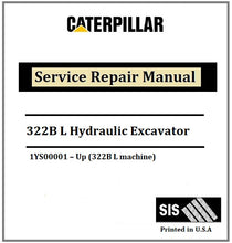 Load image into Gallery viewer, Download PDF - Caterpillar Cat 322B L Hydraulic Excavator 1YS Service Repair Manual