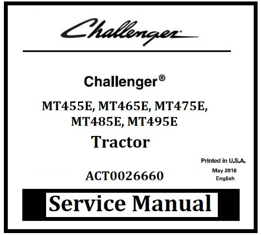 Download PDF - Challenger MT455E, MT465E, MT475E, MT485E, MT495E Tractor Service Repair Manual
