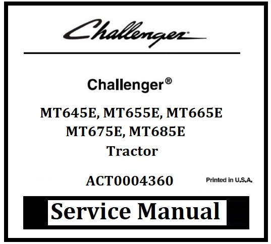 Download PDF - Challenger MT645E, MT655E, MT675E, MT685E Tractor Workshop Service Manual