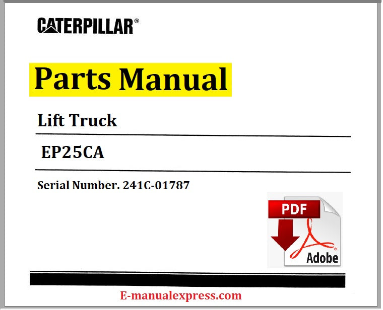 Caterpillar EP25CA Lift Truck Parts Manual PDF SN. 241C-01787