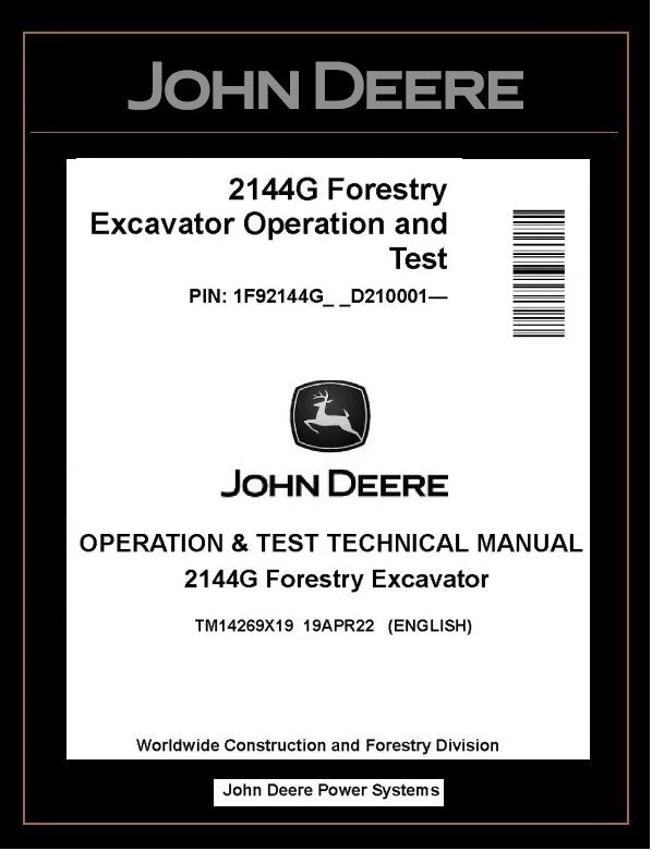 TM14269X19 John Deere 2144G Forestry Excavator Operation and Test Technical Manual PDF