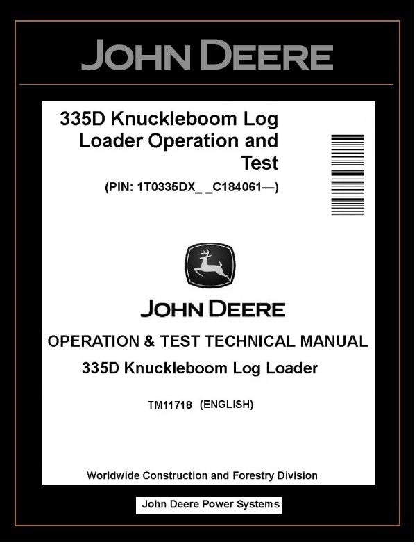 TM11718 John Deere 335D Knuckleboom Log Loader Operation and Test Manual PDF