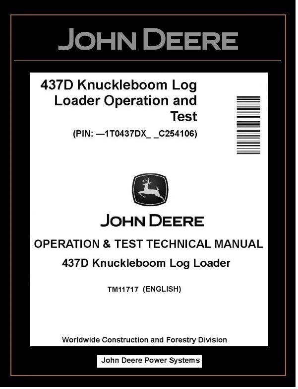 TM11717 John Deere 437D Knuckleboom Log Loader Operation and Test Manual PDF