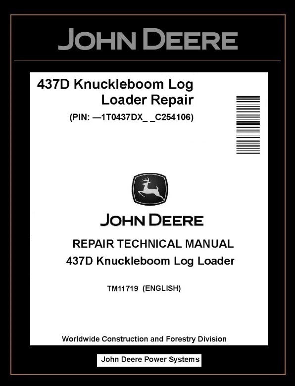 TM11719 John Deere 437D Knuckleboom Log Loader Repair Technical Manual PDF