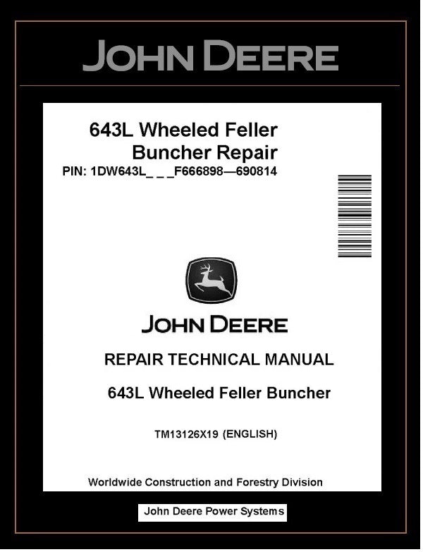 John Deere 643L Wheeled Feller Buncher Repair Manual TM13126X19