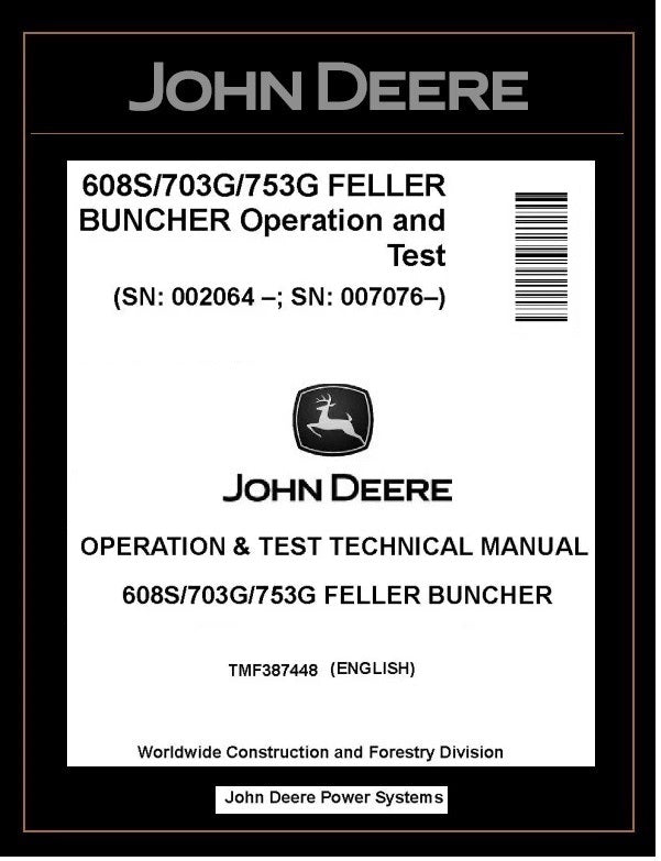 TMF387448 John Deere 608S, 703G, 753G Feller Buncher