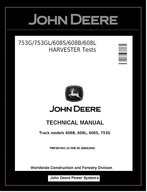 TMF387452 John Deere 753G, 753GL, 608S, 608B, 608L Feller Buncher HARVESTER