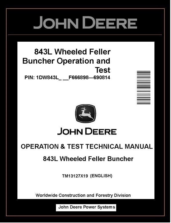 John Deere 843L Wheeled Feller Buncher Test Manual TM13127X19