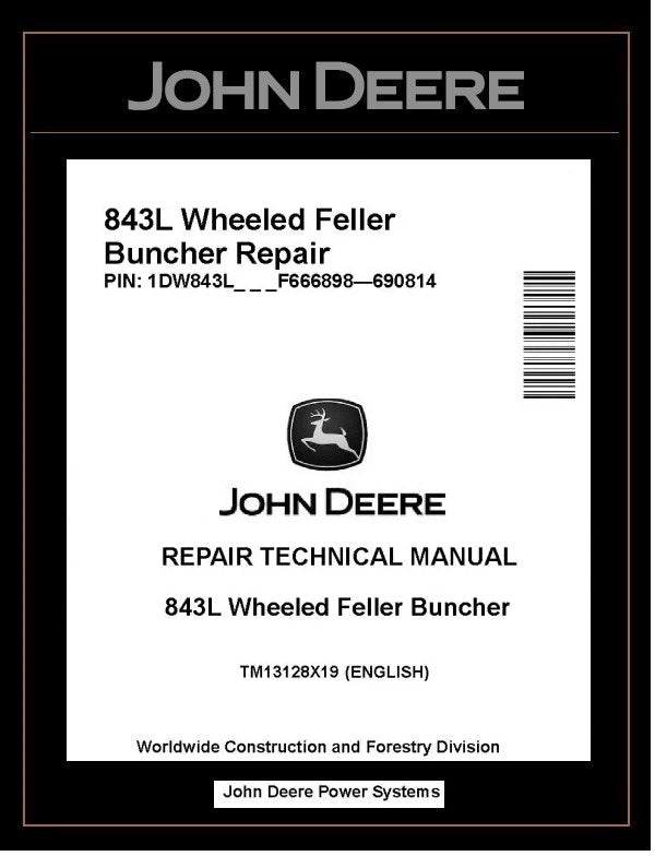 John Deere 843L Wheeled Feller Buncher Repair Manual TM13128X19