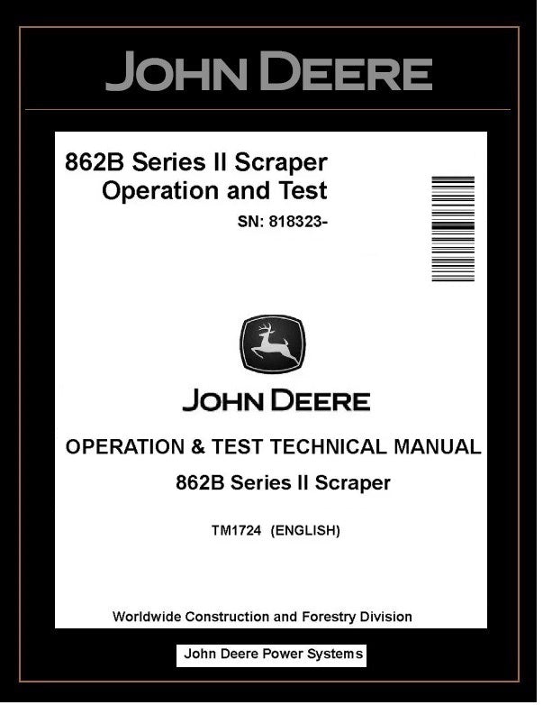 TM1724 - John Deere 862B Series II Scraper Operation and Test Manual PDF