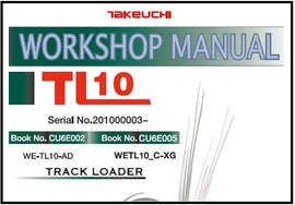 Download PDF Now - Takeuchi TL10 Track Loader Service Repair Manual (S/N: 201000003 and up)
