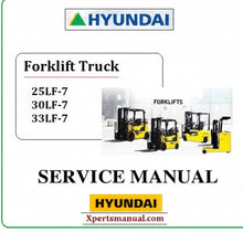 Load image into Gallery viewer, Hyundai 25LF-7, 30LF-7, 33LF-7 Forklift Truck Service Repair Manual