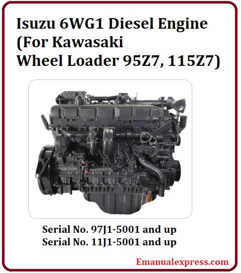Isuzu 6WG1 Diesel Engine Service Repair Manual (For Kawasaki Wheel Loader 95Z7, 115Z7) Best PDF Download