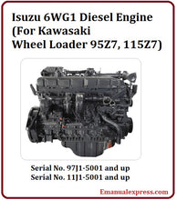 Load image into Gallery viewer, Isuzu 6WG1 Diesel Engine Service Repair Manual (For Kawasaki Wheel Loader 95Z7, 115Z7) Best PDF Download