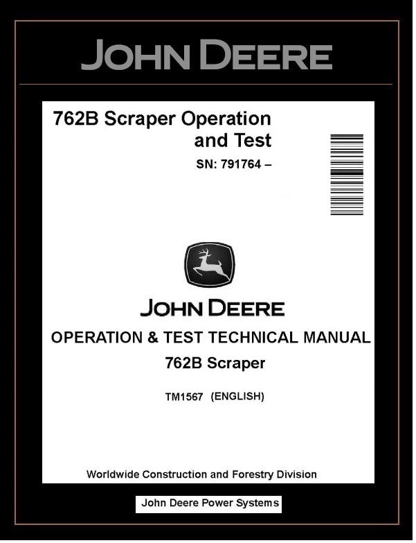 TM1567 John Deere 762B Scraper Operation and Test Manual PDF