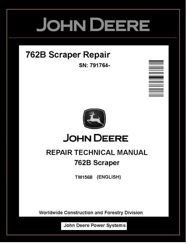 TM1568 - John Deere 762B Scraper Repair Technical Manual PDF
