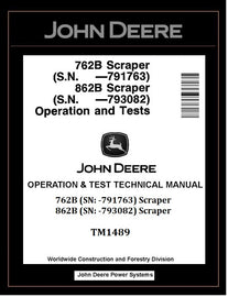 TM1489 - John Deere 762B, 862B Scraper Operation and Test Manual PDF