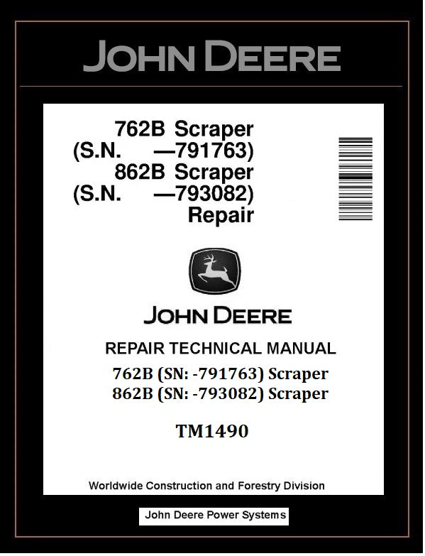 TM1490 - John Deere 762B, 862B Scraper Repair Technical Manual PDF