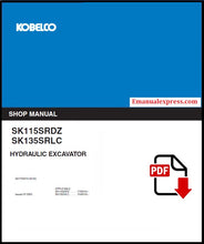 Load image into Gallery viewer, Download PDF - Kobelco SK115SRDZ, SK135SRLC Hydraulic Excavator Service Repair Shop Manual