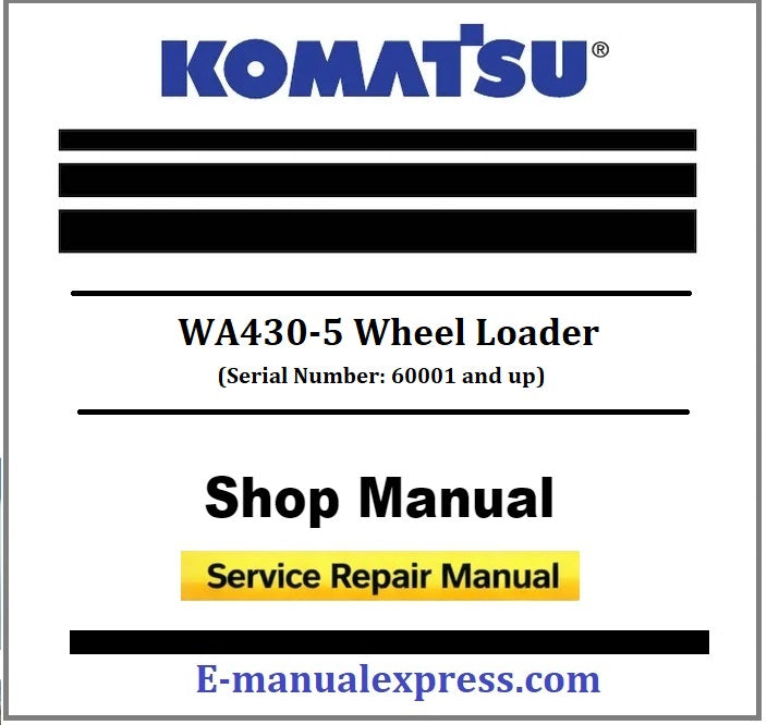 Download PDF - Komatsu WA430-5 Wheel Loader Service Repair Shop Manual (Serial Number: 60001 and up)