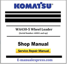 Load image into Gallery viewer, Download PDF - Komatsu WA430-5 Wheel Loader Service Repair Shop Manual (Serial Number: 60001 and up)