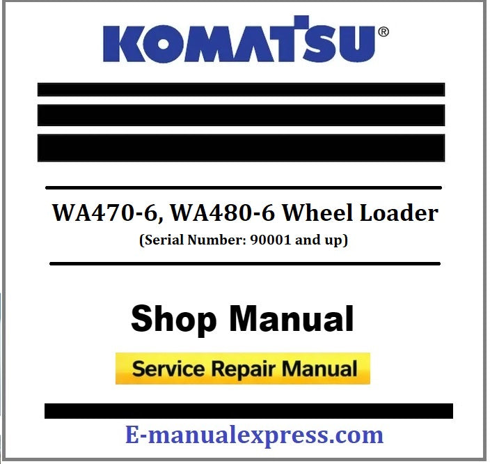 Download PDF - Komatsu WA470-6, WA480-6 Wheel Loader Service Repair Shop Manual