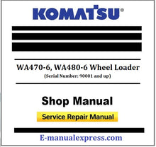 Load image into Gallery viewer, Download PDF - Komatsu WA470-6, WA480-6 Wheel Loader Service Repair Shop Manual