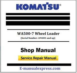Download PDF - Komatsu WA500-7 Wheel Loader Service Repair Manual (Serial Number: A94001 and up)