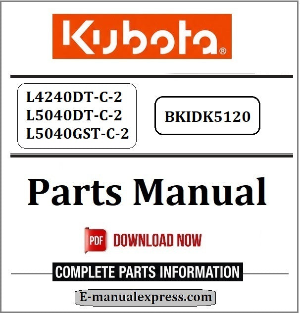 Kubota L4240DT-C-2, L5040DT-C-2, L5040GST-C-2 Parts Manual BKIDK5120