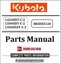 Kubota L4240DT-C-2, L5040DT-C-2, L5040GST-C-2 Parts Manual BKIDK5120