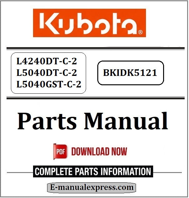 Kubota L4240DT-C-2, L5040DT-C-2, L5040GST-C-2 Parts Manual BKIDK5121