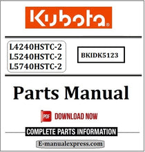 Load image into Gallery viewer, Kubota L4240HSTC-2, L5240HSTC-2, L5740HSTC-2 Parts Manual BKIDK5123