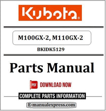 Load image into Gallery viewer, Kubota M100GX-2, M110GX-2 Parts Manual BKIDK5129