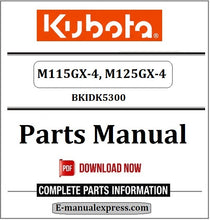 Load image into Gallery viewer, Kubota M115GX-4, M125GX-4 Parts Manual BKIDK5300