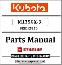 Load image into Gallery viewer, Download Kubota M135GX-3 Parts Manual BKIDK5150