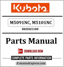 Load image into Gallery viewer, Kubota M5091NC, M5101NC Parts Manual BKIDK5188