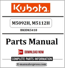 Load image into Gallery viewer, Kubota M5092H, M5112H Parts Manual BKIDK5418